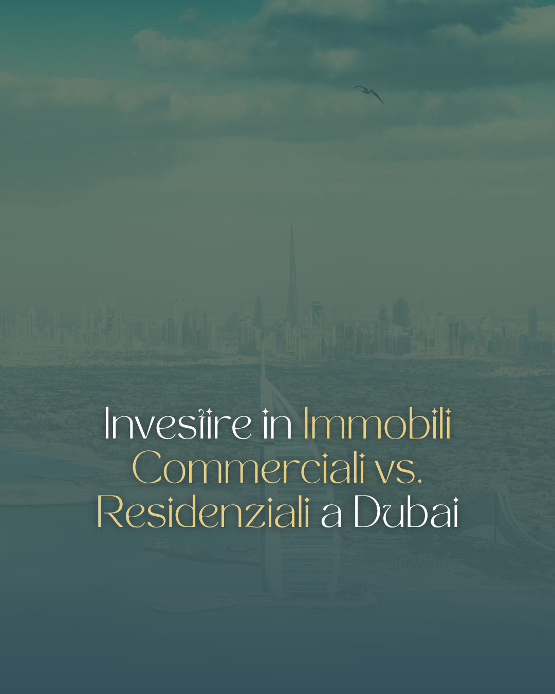 Investire in Immobili Commerciali vs. Residenziali a Dubai